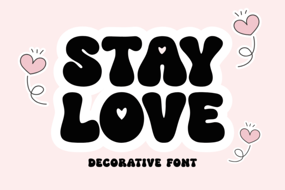 Discover the Sweet Appeal of the Stay Love Font