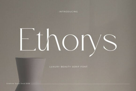 Ethorys: The Serif Font for Effortless Luxury